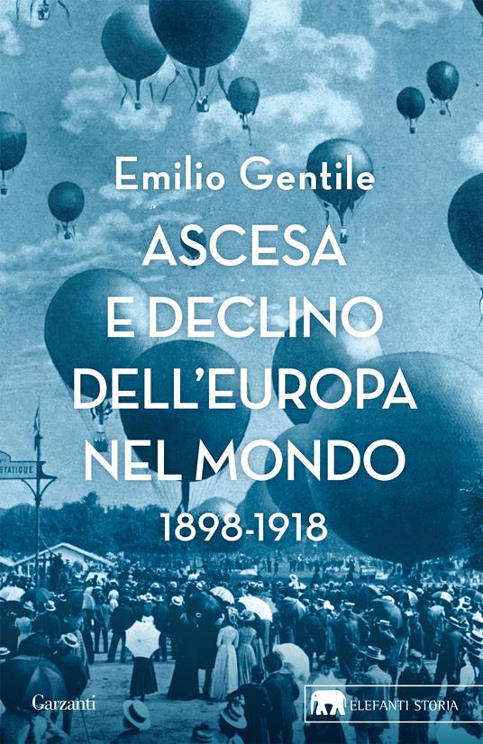 Ascesa e declino dell’Europa nel mondo. 1898-1918 - Emilio Gentile - copertina