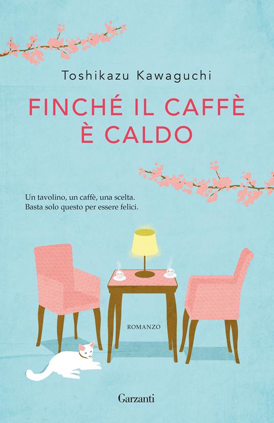 Finché il caffè è caldo - Toshikazu Kawaguchi - copertina