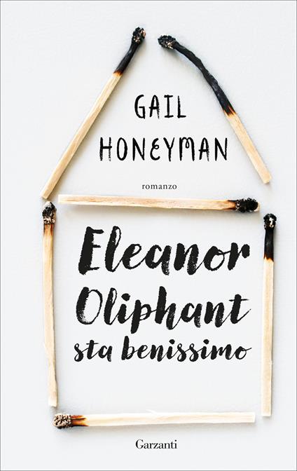 Eleanor Oliphant sta benissimo - Gail Honeyman - copertina