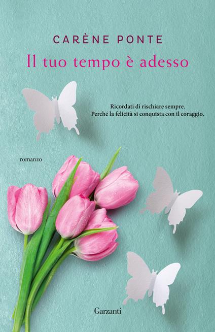 Il tuo tempo è adesso - Carène Ponte,Sara Arena - ebook