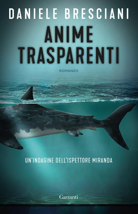 Anime trasparenti. Un'indagine dell'ispettore Miranda - Daniele Bresciani - copertina