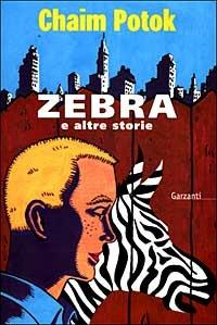 Zebra e altre storie - Chaim Potok - copertina