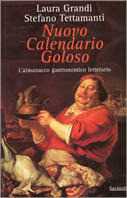 Nuovo calendario goloso. L'almanacco gastronomico-letterario