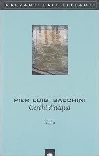 Cerchi d'acqua. Haiku - P. Luigi Bacchini - copertina