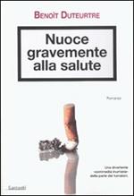 Nuoce gravemente alla salute