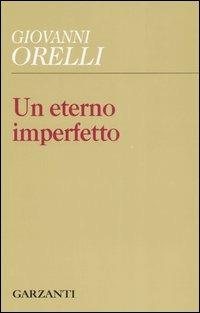 Un eterno imperfetto - Giovanni Orelli - copertina