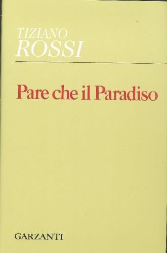 Pare che il paradiso - Tiziano Rossi - copertina