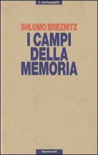 I campi della memoria - Shlomo Breznitz - copertina