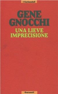 Una lieve imprecisione - Gene Gnocchi - copertina