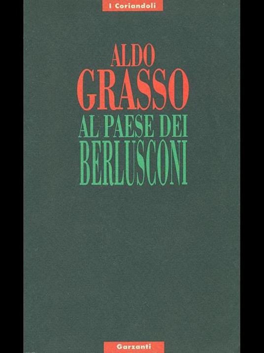 Al paese dei Berlusconi - Aldo Grasso - 2
