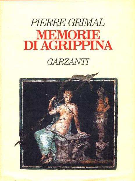 Memorie di Agrippina - Pierre Grimal - copertina