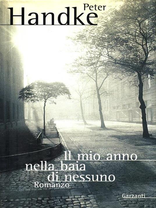 Il mio anno nella baia di nessuno. Una fiaba dei nuovi tempi - Peter Handke - 2