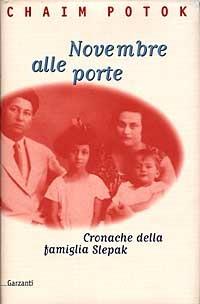 Novembre alle porte. Cronache della famiglia Slepak - Chaim Potok - 2