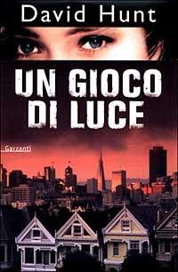 Un gioco di luce - David Hunt - copertina