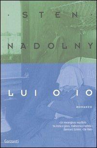 Lui o io - Sten Nadolny - copertina