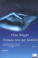 Cronaca nera per bambini - Chloe Hooper - copertina