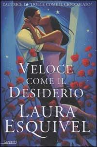 Veloce come il desiderio - Laura Esquivel - 4