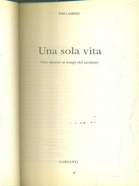 Una sola vita. Otto destini ai tempi del nazismo - Tom Lampert - 4