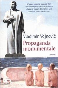Propaganda monumentale - Vladimir Vojnovic - copertina