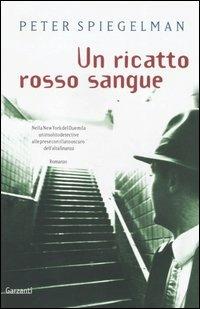 Un ricatto rosso sangue - Peter Spiegelman - copertina