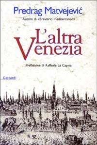 L' altra Venezia - Predrag Matvejevic - copertina