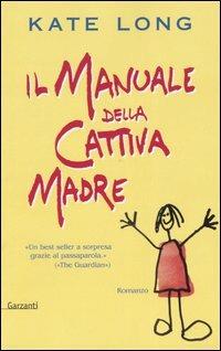 Il manuale della cattiva madre - Kate Long - copertina