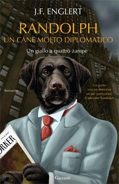 Randolph. Un cane molto diplomatico - J. F. Englert - copertina