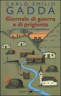 Giornale di guerra e di prigionia. Con il «Diario di Caporetto» - Carlo Emilio Gadda - copertina