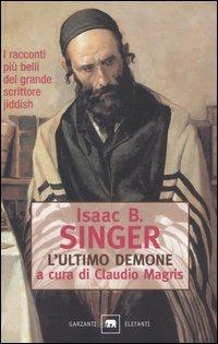 L' ultimo demone e altri racconti - Isaac Bashevis Singer - copertina
