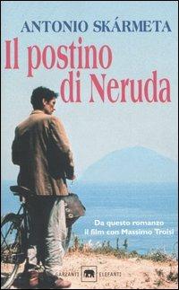 Il postino di Neruda - Antonio Skármeta - copertina