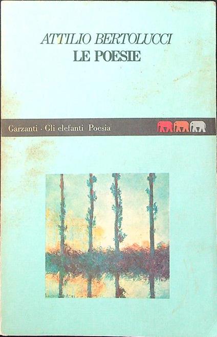Le poesie - Attilio Bertolucci - copertina