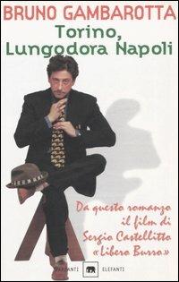 Torino, lungodora Napoli - Bruno Gambarotta - copertina