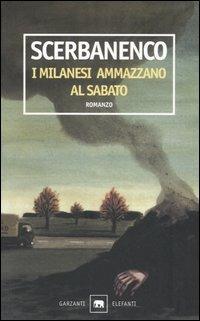 I milanesi ammazzano al sabato - Giorgio Scerbanenco - copertina
