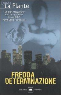 Fredda determinazione - Lynda La Plante - copertina