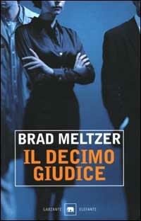 Il decimo giudice - Brad Meltzer - copertina