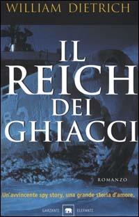 Il reich dei ghiacci - William Dietrich - copertina