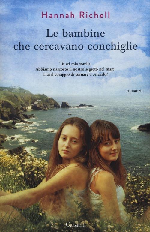 Le bambine che cercavano conchiglie - Hannah Richell - copertina