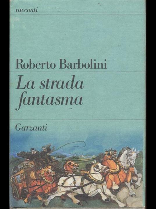 La strada fantasma - Roberto Barbolini - copertina