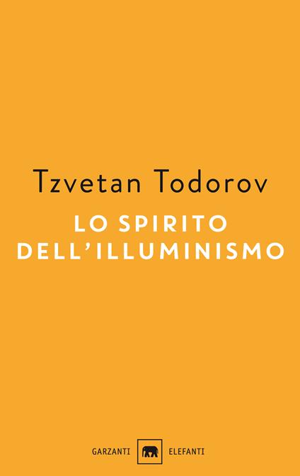 Lo spirito dell'illuminismo - Tzvetan Todorov - copertina