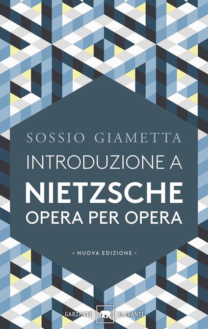 Introduzione a Nietzsche. Opera per opera - Sossio Giametta - copertina