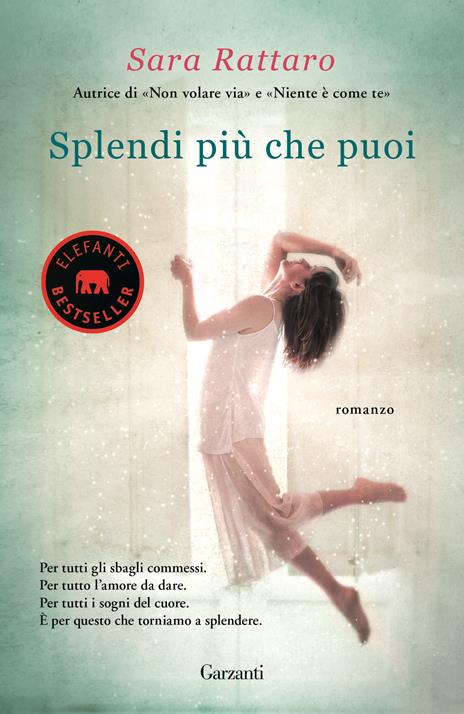 Splendi più che puoi - Sara Rattaro - copertina