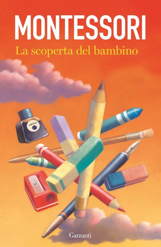 La scoperta del bambino - Maria Montessori - Libro - Garzanti - Elefanti  bestseller