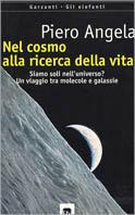Nel cosmo alla ricerca della vita - Piero Angela - copertina