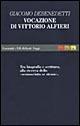 Vocazione di Vittorio Alfieri. Tra biografia e scrittura, alla ricerca dello «sconosciuto sé stesso»