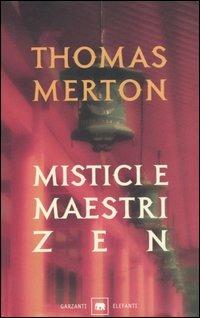 Mistici e maestri zen - Thomas Merton - copertina