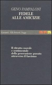 Fedele alle amicizie - Geno Pampaloni - copertina