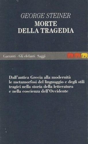 La morte della tragedia - George Steiner - copertina