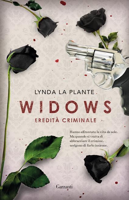 Widows. Eredità criminale - Lynda La Plante - copertina