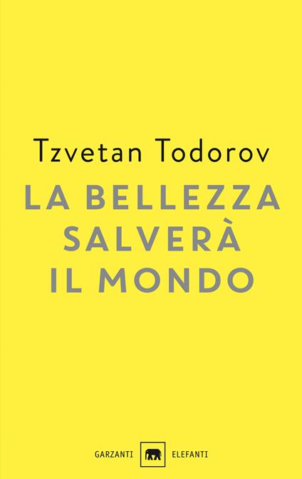 La bellezza salverà il mondo. Wilde, Rilke, Cvetaeva - Tzvetan Todorov - copertina