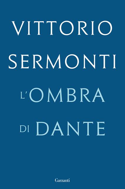 L' ombra di Dante - Vittorio Sermonti - copertina